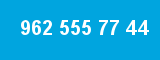 962 555 77 44